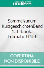 Sammelsurium KurzgeschichtenBand 1. E-book. Formato EPUB ebook