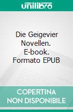 Die Geigevier Novellen. E-book. Formato EPUB ebook