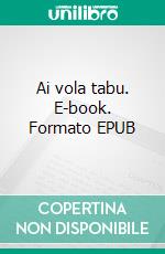 Ai vola tabu. E-book. Formato EPUB ebook