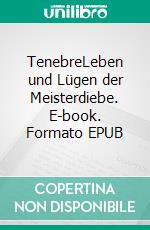 TenebreLeben und Lügen der Meisterdiebe. E-book. Formato EPUB ebook