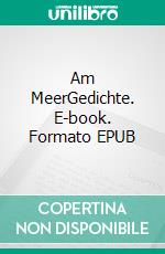 Am MeerGedichte. E-book. Formato EPUB ebook