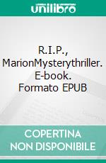 R.I.P., MarionMysterythriller. E-book. Formato EPUB ebook