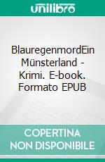 BlauregenmordEin Münsterland - Krimi. E-book. Formato EPUB ebook