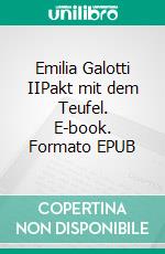 Emilia Galotti IIPakt mit dem Teufel. E-book. Formato EPUB ebook di Julian Beck