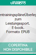 RahmentrainingspläneÜberlegungen zum Leistungssport. E-book. Formato EPUB ebook