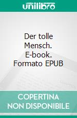 Der tolle Mensch. E-book. Formato EPUB