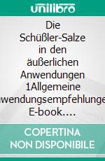 Die Schüßler-Salze in den äußerlichen Anwendungen  1Allgemeine Anwendungsempfehlungen. E-book. Formato EPUB ebook di Helga Libowski