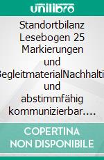 Standortbilanz Lesebogen 25 Markierungen und BegleitmaterialNachhaltig und abstimmfähig kommunizierbar. E-book. Formato EPUB ebook