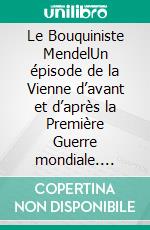 Le Bouquiniste MendelUn épisode de la Vienne d’avant et d’après la Première Guerre mondiale. E-book. Formato EPUB ebook