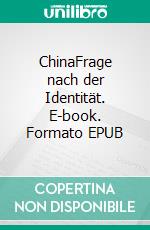 ChinaFrage nach der Identität. E-book. Formato EPUB ebook di René Schreiber