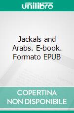 Jackals and Arabs. E-book. Formato EPUB ebook