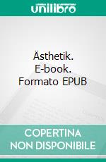 Ästhetik. E-book. Formato EPUB