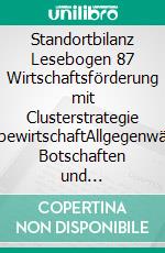 Standortbilanz Lesebogen 87 Wirtschaftsförderung mit Clusterstrategie WerbewirtschaftAllgegenwärtige Botschaften und Datensammler. E-book. Formato EPUB ebook di Jörg Becker