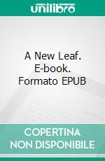 A New Leaf. E-book. Formato EPUB ebook