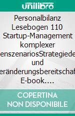 Personalbilanz Lesebogen 110 Startup-Management komplexer KundenszenariosStrategiedenken und Veränderungsbereitschaft. E-book. Formato EPUB ebook