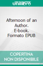 Afternoon of an Author. E-book. Formato EPUB ebook