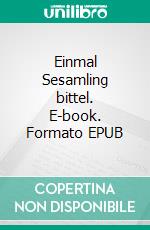 Einmal Sesamling bittel. E-book. Formato EPUB ebook di Tahsin Ocak