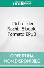 Töchter der Nacht. E-book. Formato EPUB ebook di Edgar Wallace