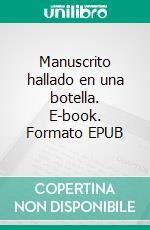 Manuscrito hallado en una botella. E-book. Formato EPUB ebook di Edgar Allan Poe