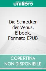 Die Schrecken der Venus. E-book. Formato EPUB ebook di Clark Ashton Smith