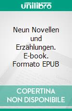 Neun Novellen und Erzählungen. E-book. Formato EPUB ebook di Stefan Zweig