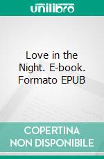 Love in the Night. E-book. Formato EPUB ebook di F. Scott Fitzgerald
