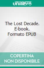 The Lost Decade. E-book. Formato EPUB ebook di F. Scott Fitzgerald