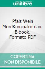 Pfalz Wein MordKriminalroman. E-book. Formato PDF ebook