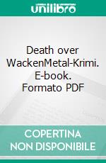 Death over WackenMetal-Krimi. E-book. Formato PDF ebook
