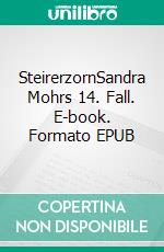 SteirerzornSandra Mohrs 14. Fall. E-book. Formato EPUB ebook