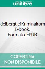 HeidelbergtiefKriminalroman. E-book. Formato EPUB ebook