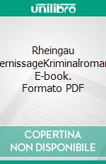 Rheingau VernissageKriminalroman. E-book. Formato PDF ebook