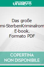 Das große Promi-SterbenKriminalroman. E-book. Formato PDF ebook