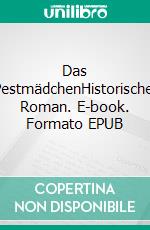 Das PestmädchenHistorischer Roman. E-book. Formato EPUB ebook