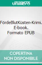 FördeBlutKüsten-Krimi. E-book. Formato EPUB ebook