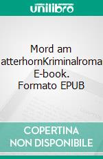 Mord am MatterhornKriminalroman. E-book. Formato EPUB ebook