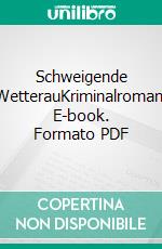 Schweigende WetterauKriminalroman. E-book. Formato PDF ebook