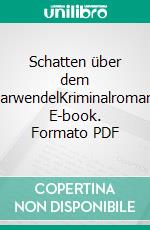 Schatten über dem KarwendelKriminalroman. E-book. Formato PDF ebook