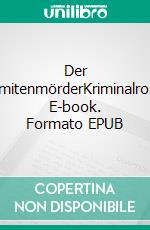 Der DolomitenmörderKriminalroman. E-book. Formato EPUB ebook
