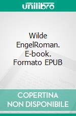 Wilde EngelRoman. E-book. Formato EPUB ebook