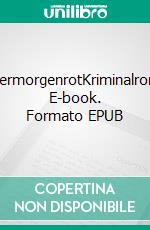 WintermorgenrotKriminalroman. E-book. Formato EPUB ebook