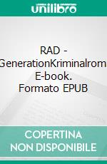 RAD - 1. GenerationKriminalroman. E-book. Formato EPUB ebook di Stefan Schweizer