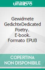 Gewidmete GedichteDedicated Poetry. E-book. Formato EPUB ebook