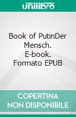 Book of PutinDer Mensch. E-book. Formato EPUB