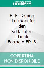 F. F. Sprung - Luftpost für den Schlächter. E-book. Formato EPUB ebook