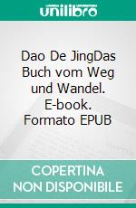 Dao De JingDas Buch vom Weg und Wandel. E-book. Formato EPUB ebook