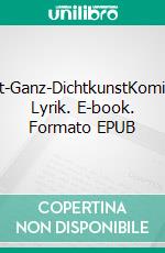 Nicht-Ganz-DichtkunstKomische Lyrik. E-book. Formato EPUB ebook