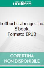 AbcGroßbuchstabengeschichten. E-book. Formato EPUB ebook di Jürgen Johannes Platz