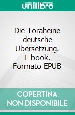 Die Toraheine deutsche Übersetzung. E-book. Formato EPUB ebook di Chajm Guski