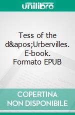 Tess of the d'Urbervilles. E-book. Formato EPUB ebook